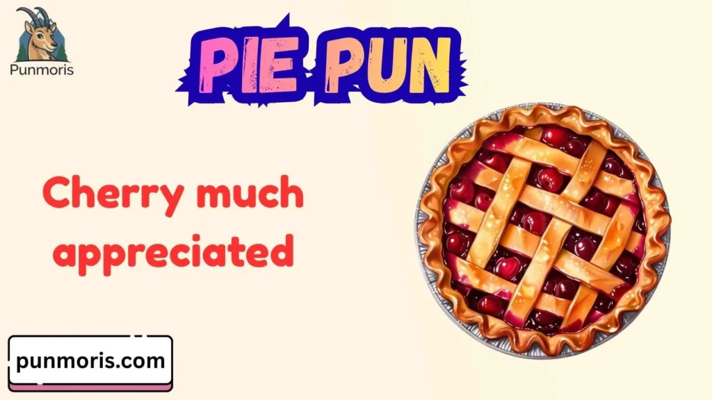 Cherry Pie Puns