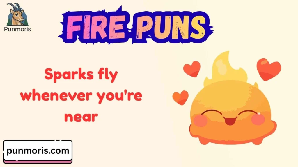 Romantic Fire Puns