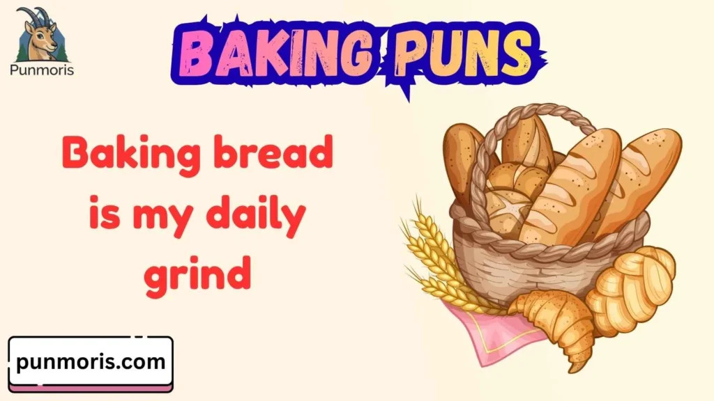 Bread Baking Puns