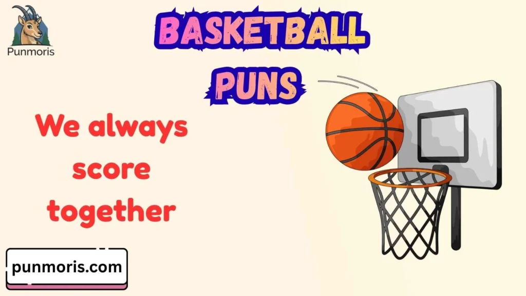 Top Basketball Love Puns
