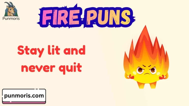 Fire Puns